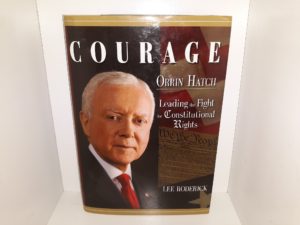 Courage: Orrin Hatch: Leading the Fight for Constitutional Rights (Signed) (2011) ~ by Lee Roderick
