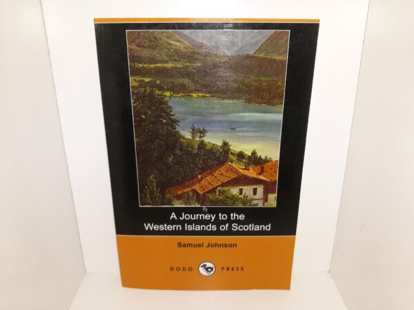 A Journey to the Western Islands of Scotland ~ by Samuel Johnson