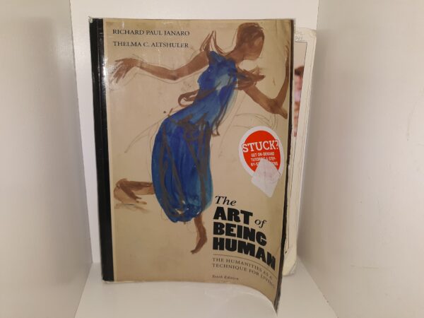 The Art of Being Human: The Humanities as a Technique for Living (2012) ~ by Richard Paul Janaro, and Thelma C. Altshuler