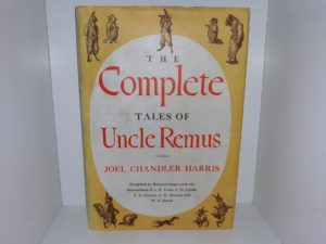 The Complete Tales of Uncle Remus (1983) ~ by Joel Chandler Harris