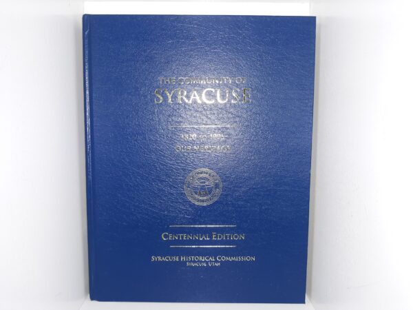 The Community of Syracuse: 1820 to 1995: Our Heritage (Centennial Edition) (1995) --- Large Size Blue Hardcover