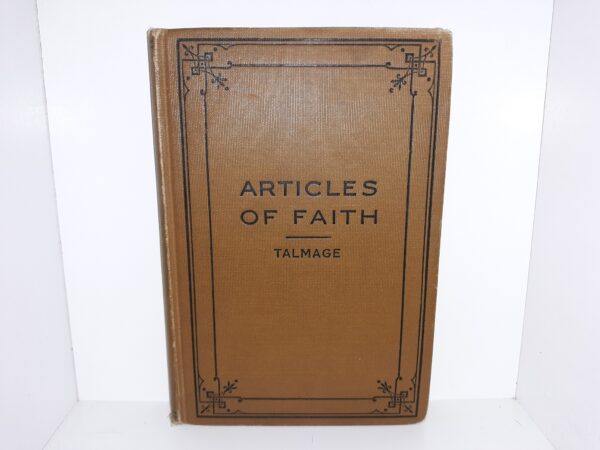Articles of Faith (1924) ~ by James E. Talmage