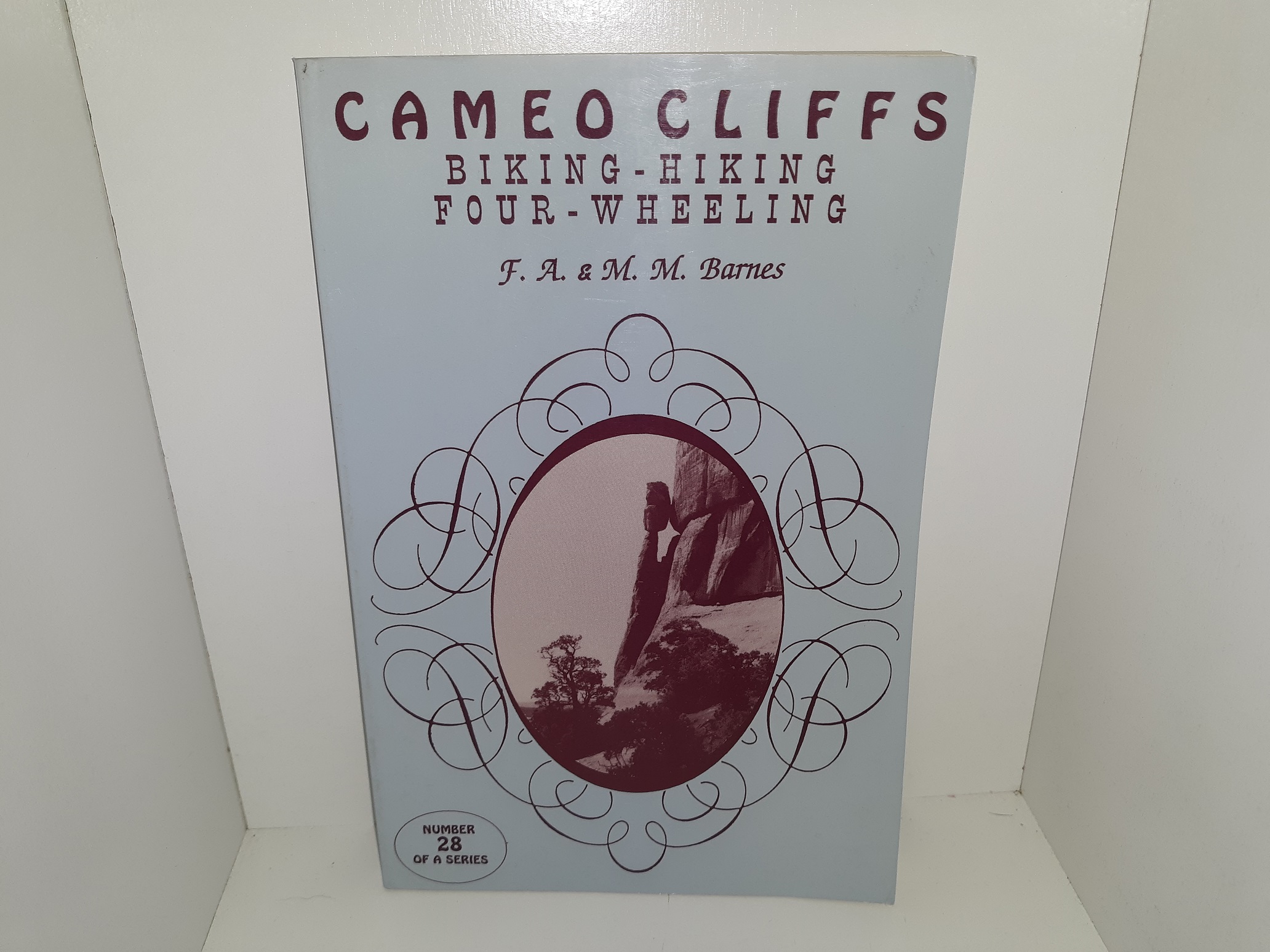 Cameo Cliffs: Biking – Hiking – Four-wheeling (1992) ~ by F. A., and M. M. Barnes