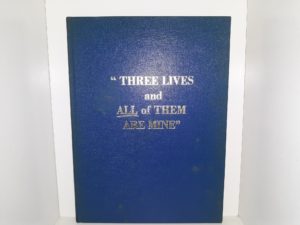 “Three Lives and All of Them are Mine” ~ by Charles L. McCune
