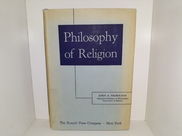 Philosophy of Religion (1950) ~ by John A. Nicholson