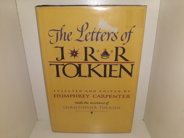 The Letters of J. R. R. Tolkien (1981) ~ Selected and Edited by Humphrey Carpenter, and Christopher Tolkien