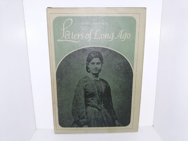 Letters of Long Ago (1973) ~ by Agnes Just Reid