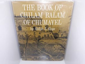 The Book of Chilam Balam of Chumayel (1967) ~ by Ralph L. Roys