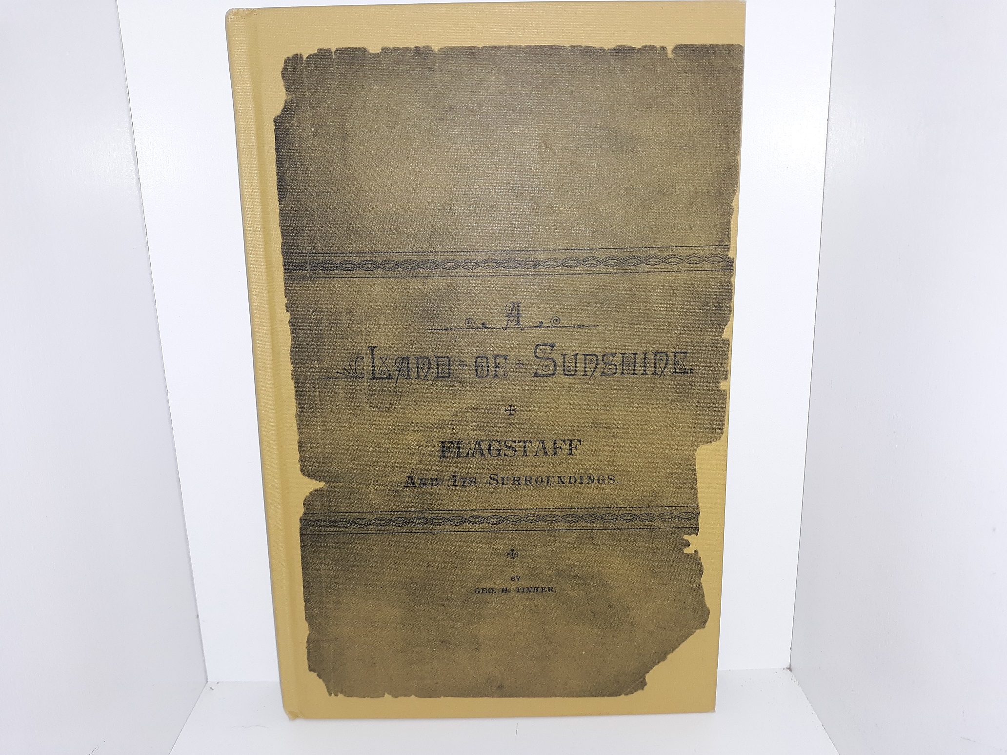 A Land of Sunshine: Flagstaff and Its Surroundings (1969) ~ by Geo. H. Tinker