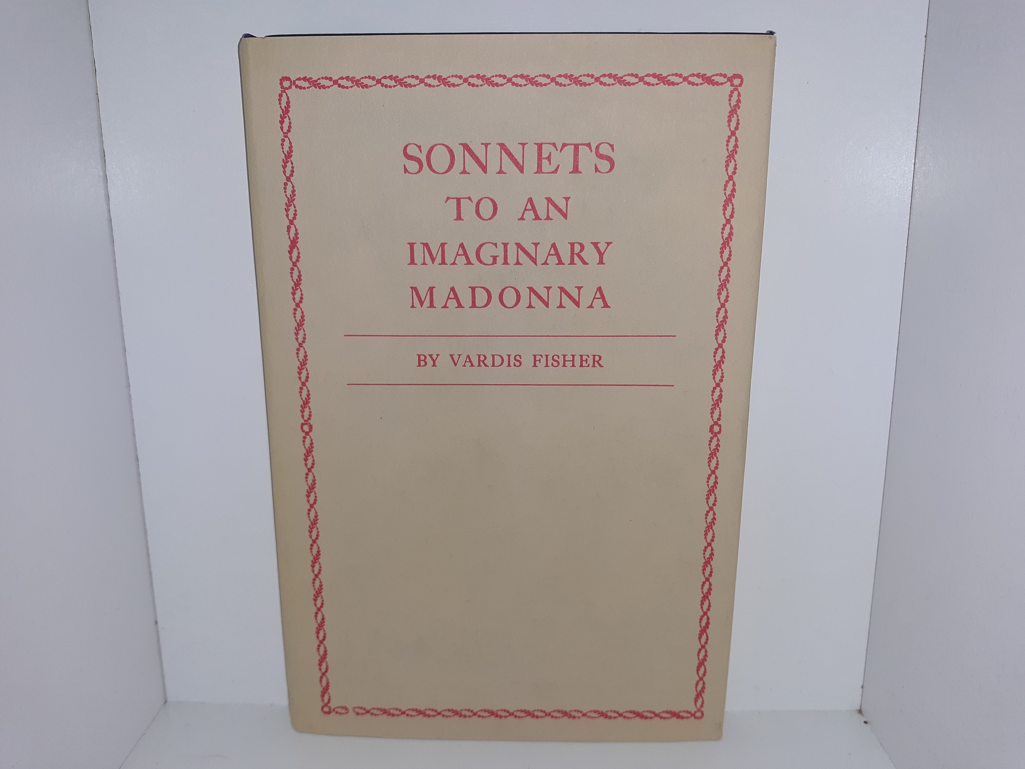 Sonnets to an Imaginary Madonna ~ by Vardis Fisher
