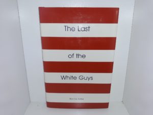 The Last of the White Guys (1st Edition) (1999) ~ by Barclay Bates