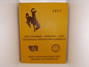 Joint Wyoming—Montana—Utah Geological Associations Guidebook: Rocky Mountain Thrust Belt Geology and Resources: 1977 (1977) ~ Edited by E. L. (Roy) Heisey, Don E. Lawson, Earl R. Norwood, Phillip H. Wach, and Lyle A. Hale