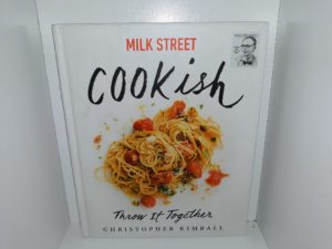 Milk Street: Cookish: Throw It Together (2020) ~ by Christopher Kimball