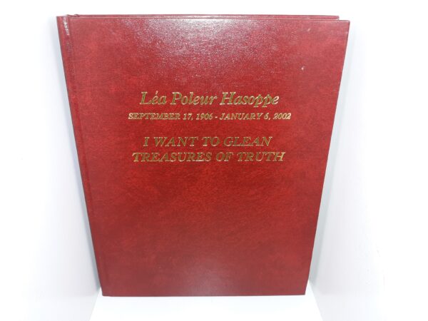 Léa Poleur Hasoppe: September 17, 1906 – January 6, 2002: I Want to Glean Treasures of Truth