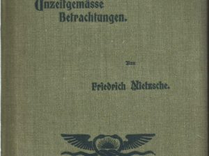 1899 — Die Geburt der Tragodie; Unzeitgemasse Betractungen — German Text — Hardbound –Nietzche’s Werke
