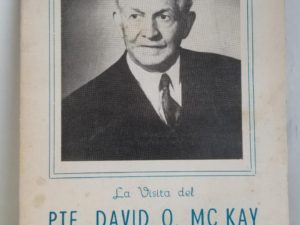 La Visita del Pte. David O. McKay al Uruguay — Rare LDS Pamphlet!