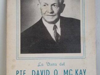 La Visita del Pte. David O. McKay al Uruguay -- Rare LDS Pamphlet!