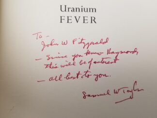 1970 -- Uranium Fever -- Inscribed & Signed by Author, to John W. Fitzgerald -- Hardbound
