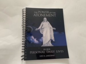 2009- The Power of the Atonement in our Personal Daily Lives- Leo A. Jardine