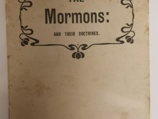 1910 -- The Mormons And Their Doctrines -- John Ritchie -- Anti-Mormon Booklet