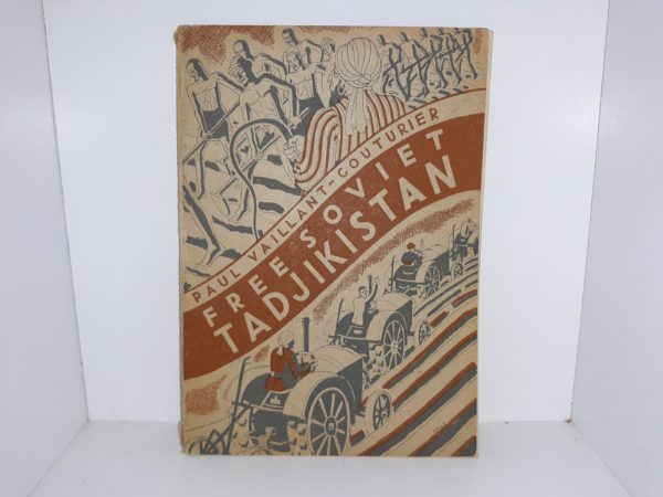 Free Soviet Tadjikistan (Pamphlets) (1932) ~ by Paul Vaillant-Couturier