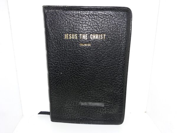 Jesus the Christ (Leather) (1963) ~ by James E. Talmage