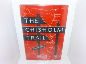 The Chisholm Trail (1959) ~ by Wayne Gard