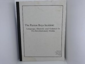 The Paxton Boys Incident: Language, Rhetoric and Violence In Pre-Revolutionary Media (1997) ~ by Paul R. Betz