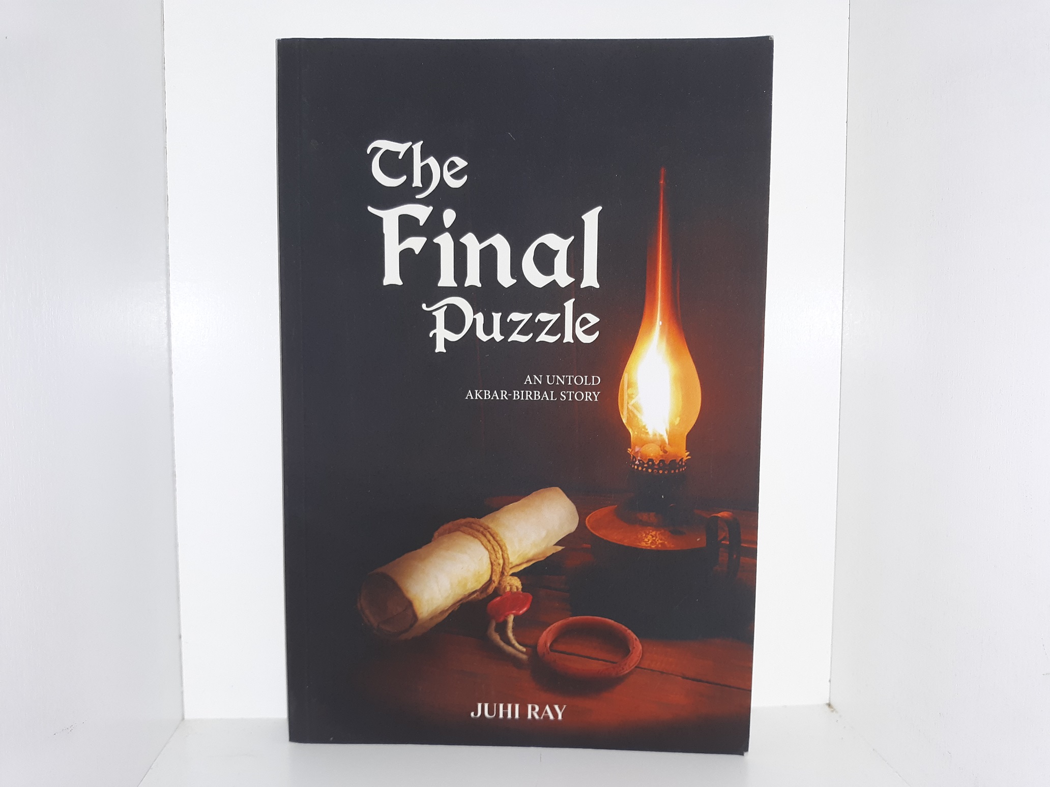 The Final Puzzle: An Untold Akbar-Birbal Story (1st Edition) (2019) ~ by Juhi Ray