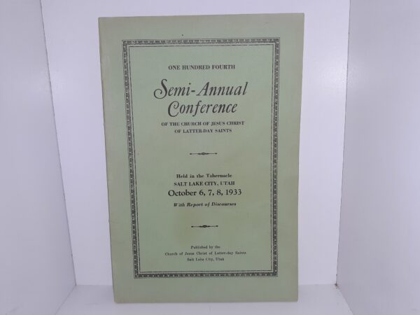 LDS General Conference Report: October 6, 7, 8, 1933 (1933)