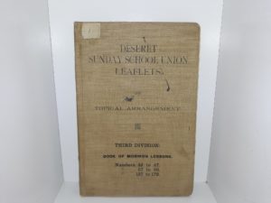 Deseret Sunday School Union Leaflets.: Topical Arrangement: Third Division: Book of Mormon Lessons.: Numbers 43-172