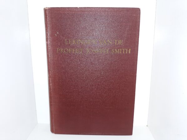 Leringen van de Profeet Joseph Smith (Dutch) (1938) ~ by Ouderling T. A. Mebius
