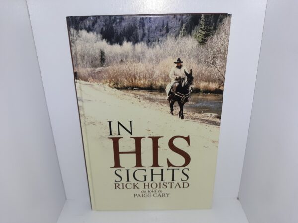In His Sights (Signed and Inscribed) (2017) ~ by Rick Hoistad