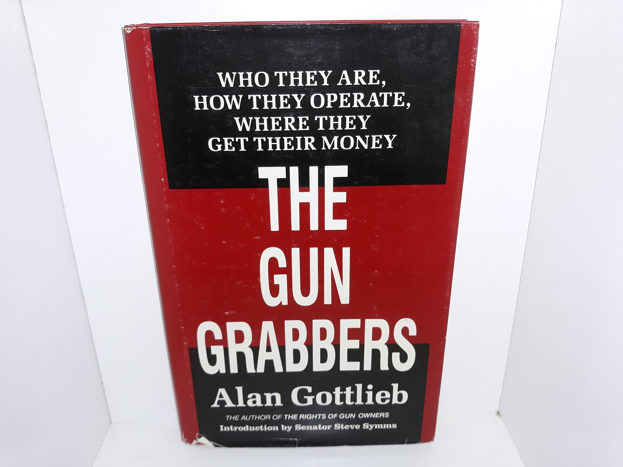The Gun Grabbers: Who They Are, How They Operate, Where They Get Their Money (Signed and Inscribed) (1986) ~ by Alan Gottlieb