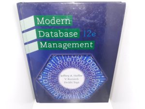 Modern Database Management (12th Edition) (2016) ~ by Jeffrey A. Hoffer, V. Ramesh, and Heikki Topi