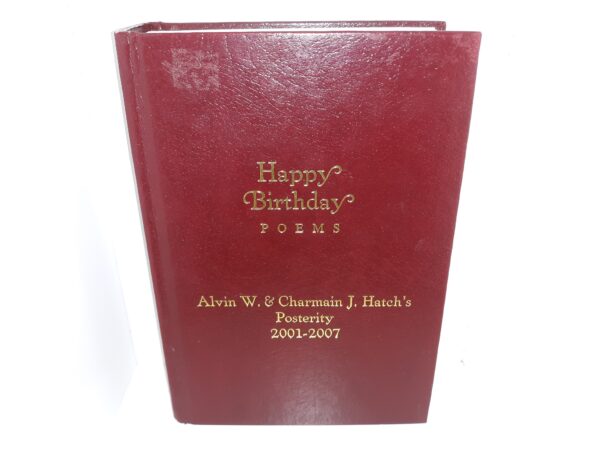 Happy Birthday Poems: Alvin W. & Charmain J. Hatch's Posterity: 2001-2007