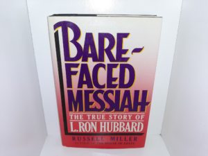 Bare-Faced Messiah: The True Story of L. Ron Hubbard (1988) ~ by Russell Miller