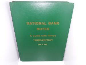 National Bank Notes: A Guide with Prices (3rd Edition) (1997) ~ by Don C. Kelly, Ph.D.