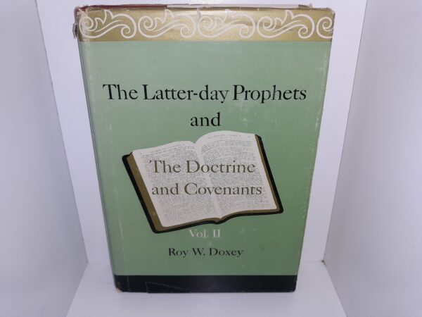 The Latter-day Prophets and The Doctrine and Covenants: Vol. 2 (1964) ~ by Roy W. Doxey