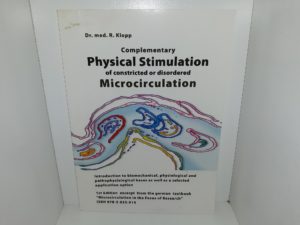 Complementary Physical Stimulation of Constricted or Disordered Microcirculation ~ by Dr. med. R. Klopp