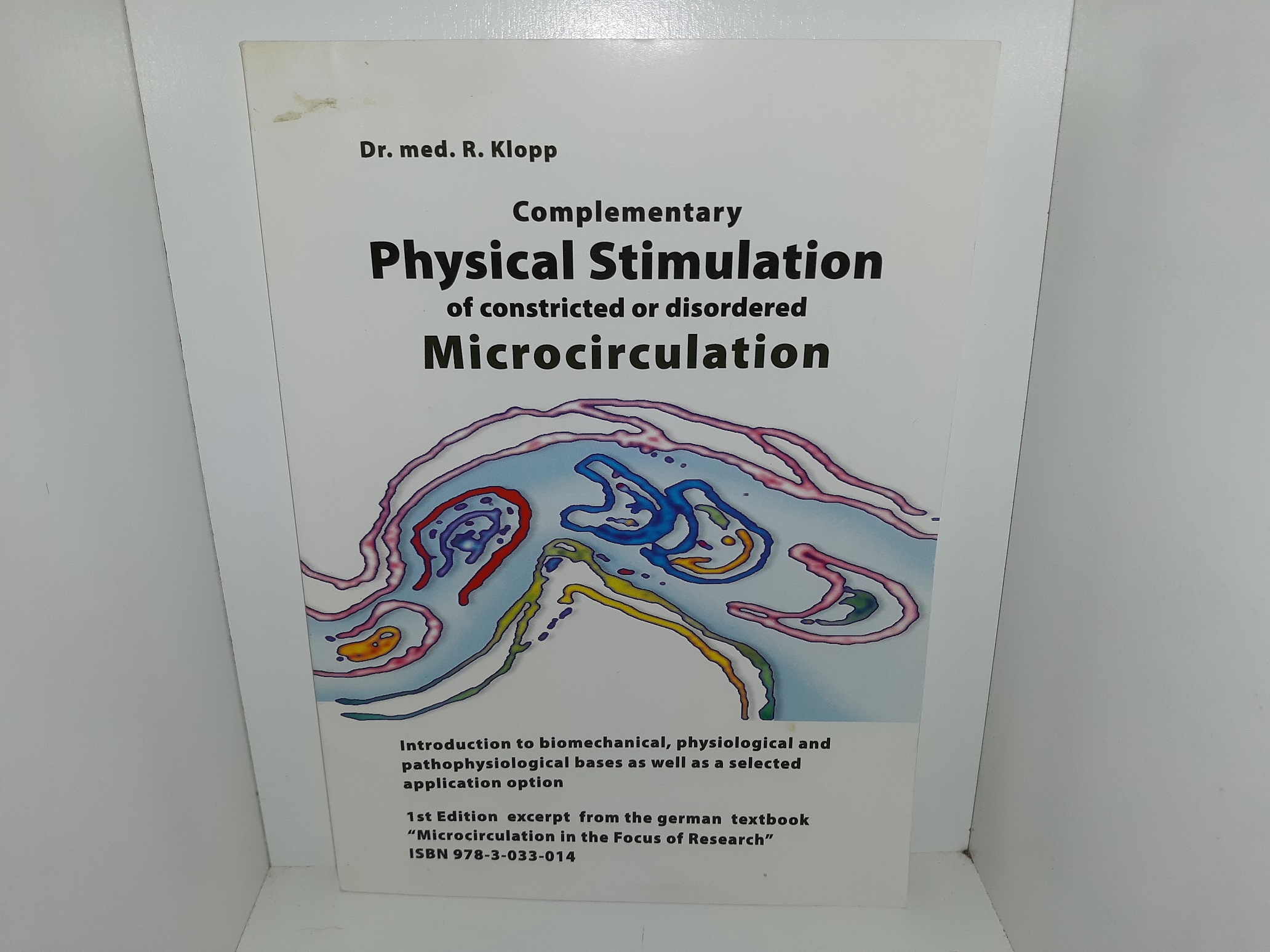 Complementary Physical Stimulation of Constricted or Disordered Microcirculation ~ by Dr. med. R. Klopp