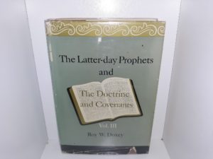 The Latter-day Prophets and The Doctrine and Covenants: Vol. 3 (1964) ~ by Roy W. Doxey