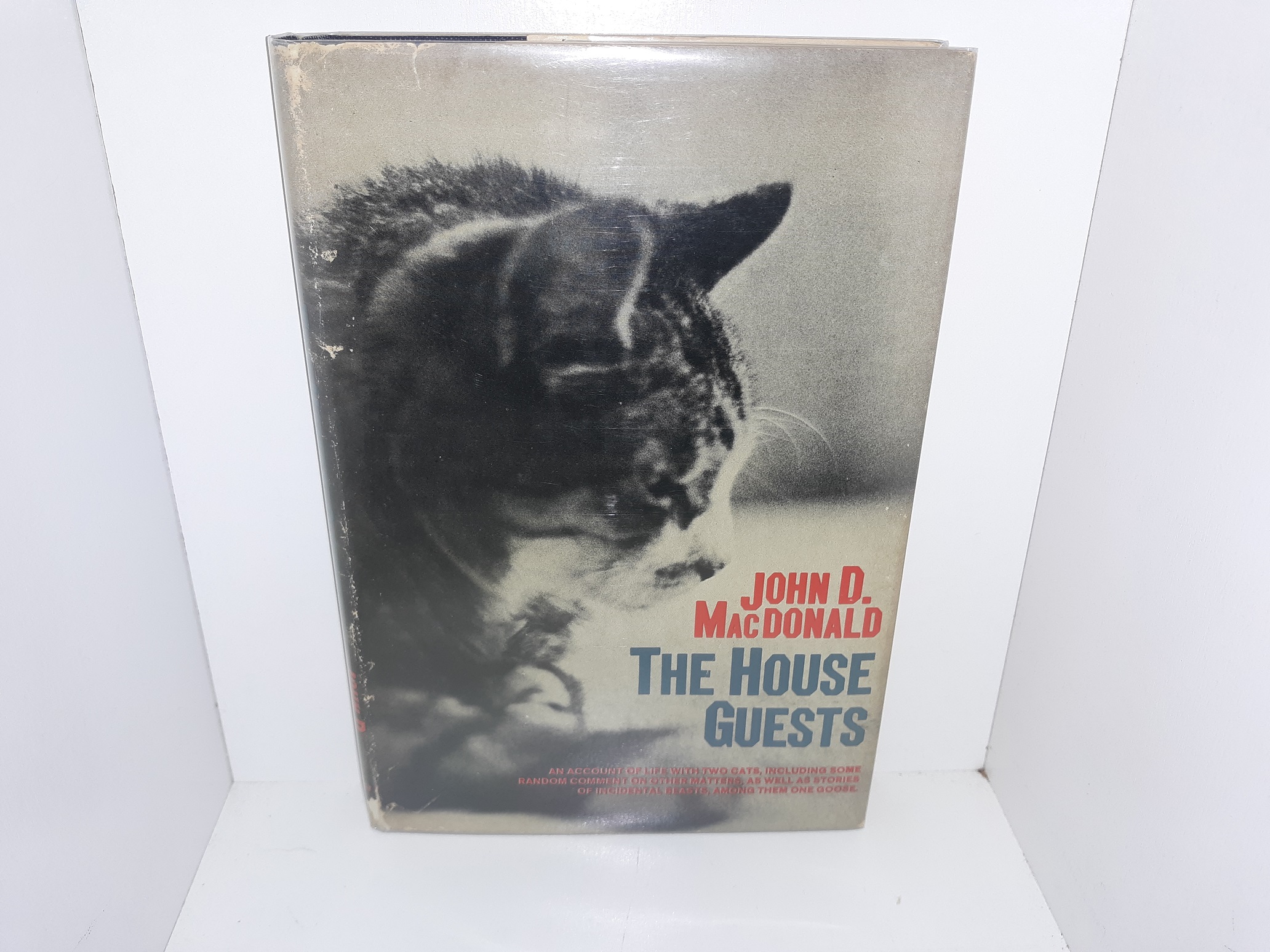 The House Guests: An Account of Life with Two Cats, Including Some Random Comment on Other Matters, As Well As Stories of Incidental Beasts, Among Them One goose (1st Edition) (1965) ~ by John D. MacDonald