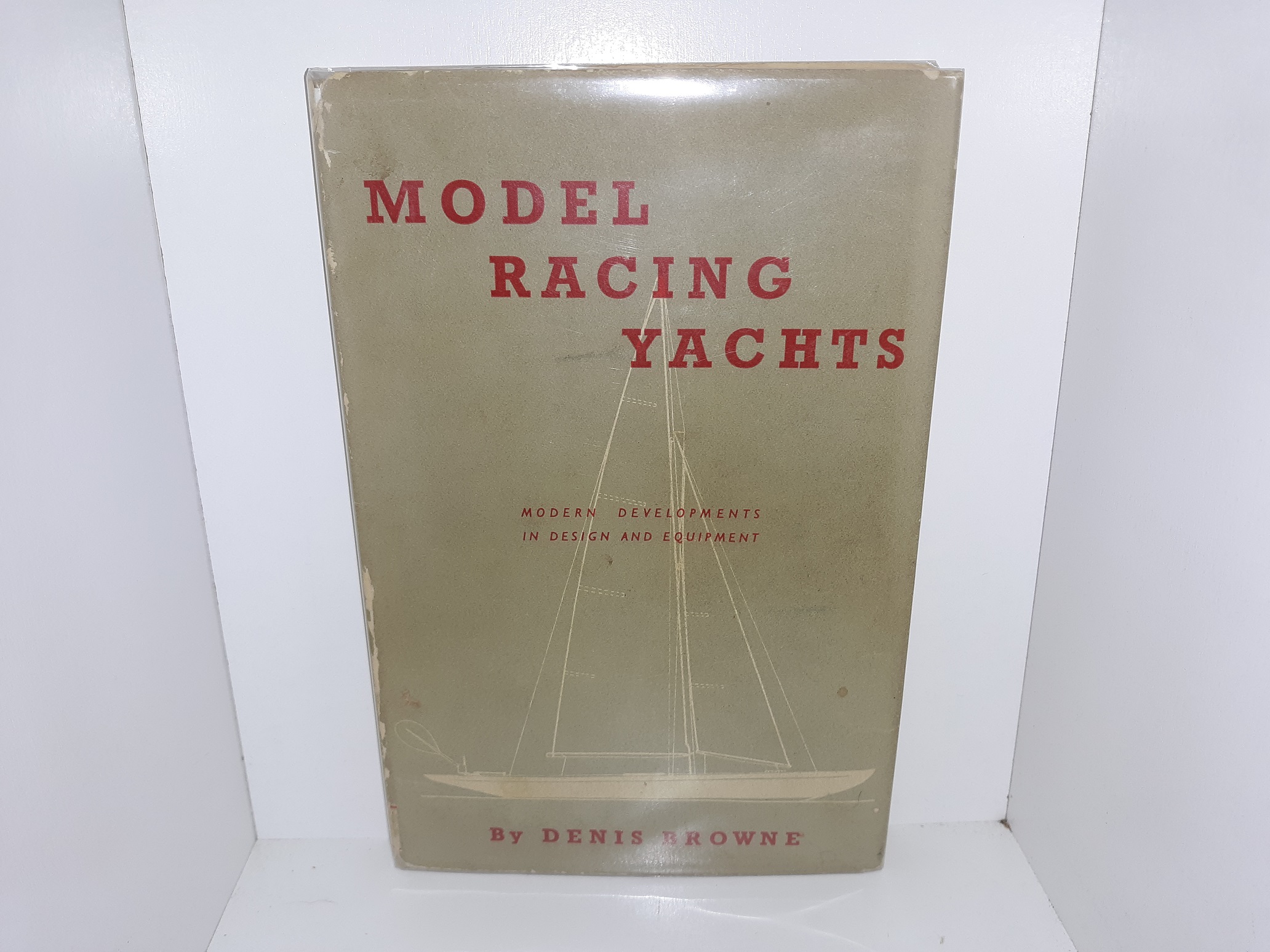 Model Racing Yachts: Modern Developments in Design and Equipment (1950) ~ by Denis Browne
