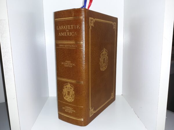 Lafayette in America (First Bicentennial Edition) (Leather) (Signed & Numbered (BE650)) (1975) ~ by Louis Gottschalk