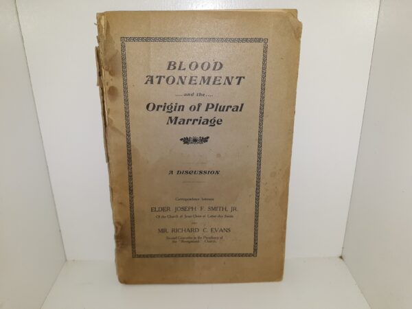 Blood Atonement and the Origin of Plural Marriage: A Discussion (1905)