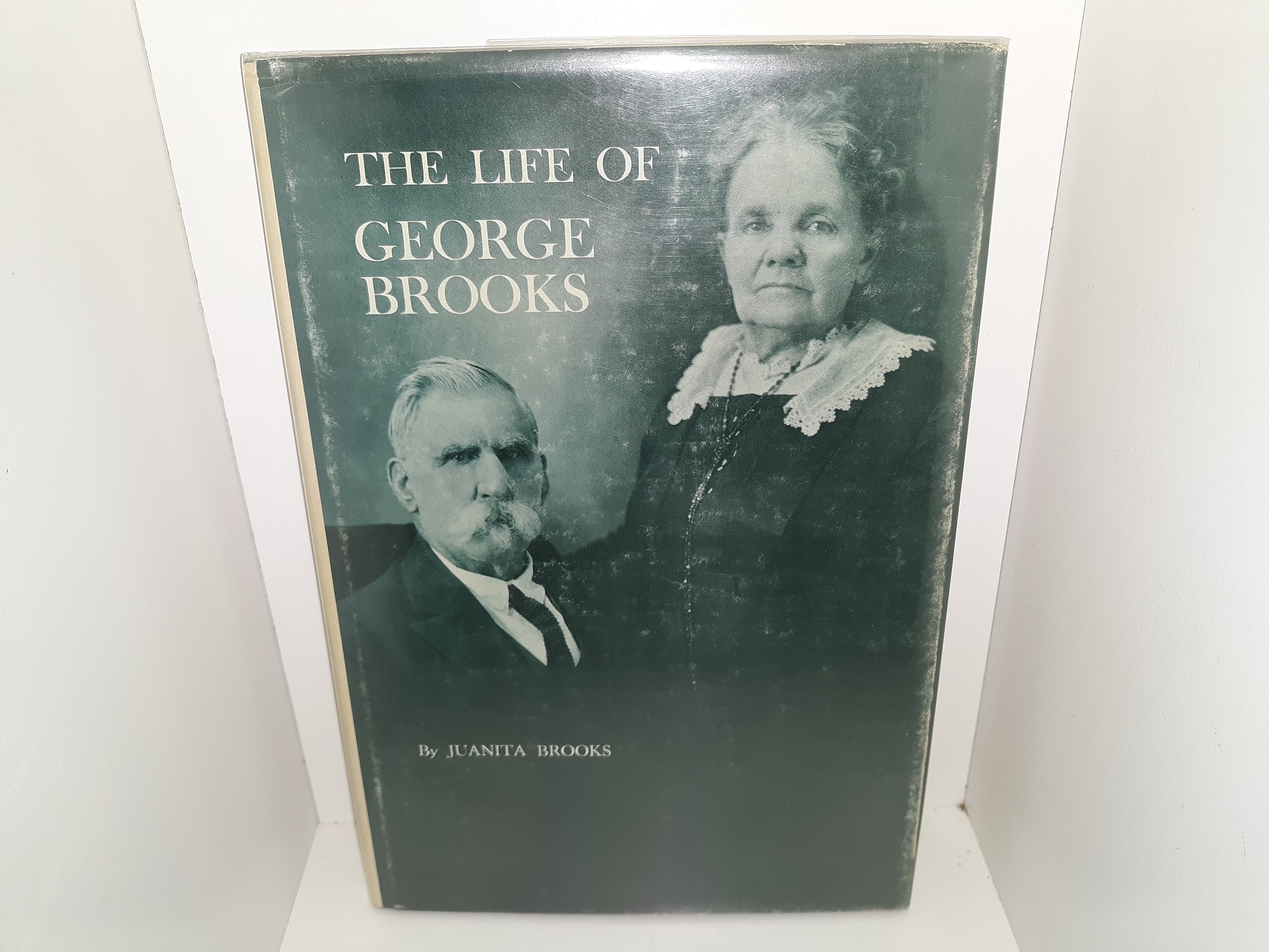 The Life of George Brooks (Signed and Inscribed) (1965) ~ by Juanita Brooks
