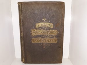 Life of Brigham Young or Utah and Her Founders (1877) ~ by Edward W. Tullidge