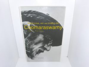 Coomaraswamy: Traditional Art and Symbolism (1977) ~ Edited by Roger Lipsey