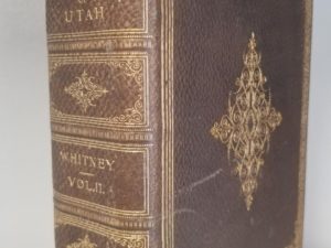 1893 — History of Utah, Volume 2 — Orson F. Whitney — Leather Binding